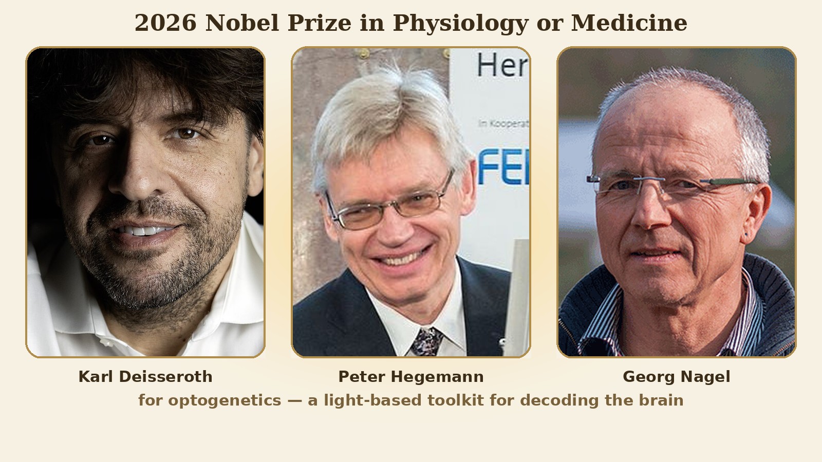 2026 Nobel medicine laureates Karl Deisseroth, Peter Hegemann and Georg Nagel
